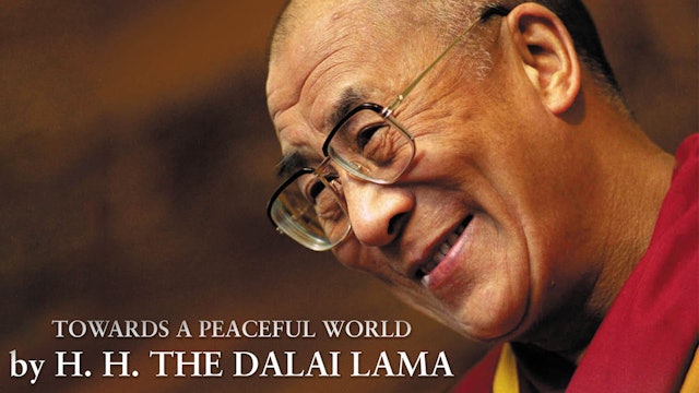 Dalai Lama: Towards a Peaceful World