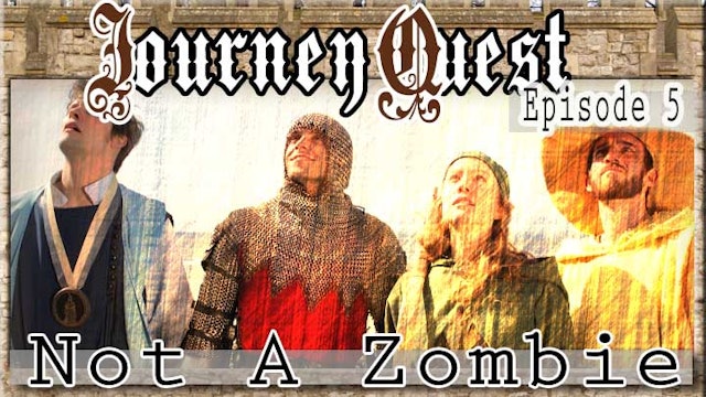 JourneyQuest (Episode 5: Not a Zombie)