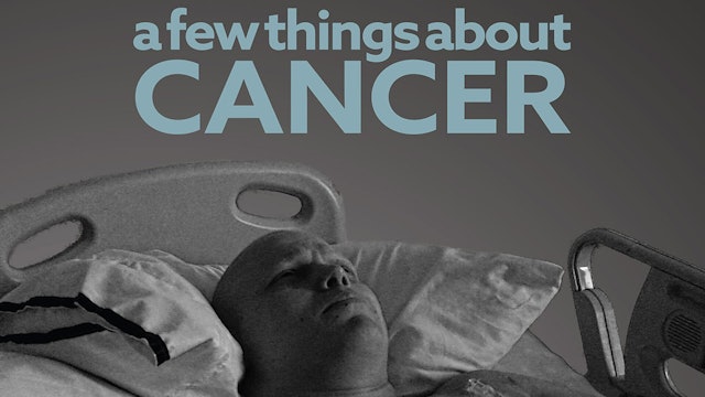 A Few Things About Cancer