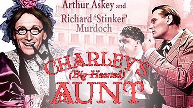 Charley's (Big Hearted) Aunt