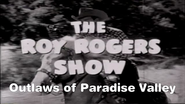 The Roy Rogers Show "Outlaw's of Para...