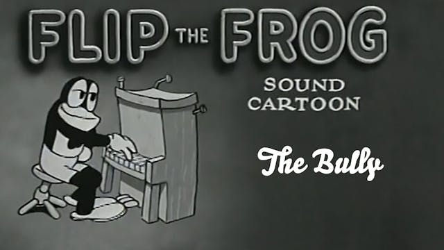 Flip the Frog: The Bully