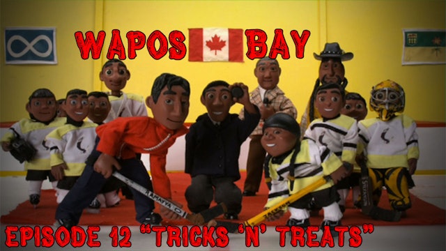 Wapos Bay Ep12: "Tricks 'n' Treats"
