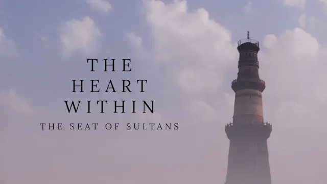 The Heart Within: The Seat of Sultans