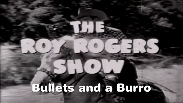 The Roy Rogers Show "Bullets and a Bu...