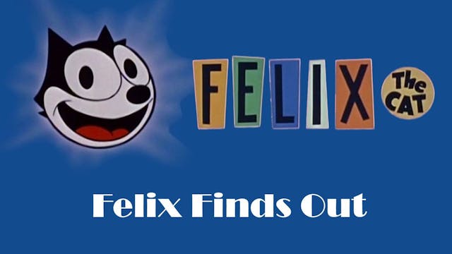 Felix the Cat: Felix Finds Out