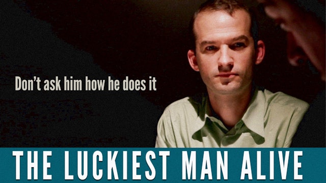 The Luckiest Man Alive