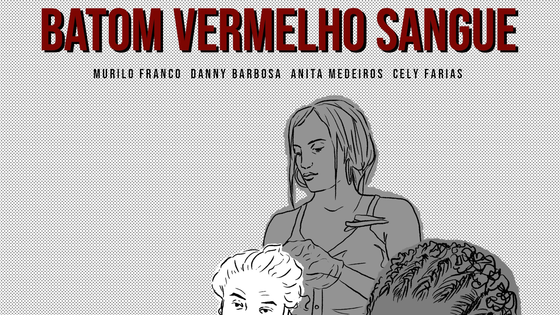 About Lipsticks and Blood (Batom Vermelho Sangue)