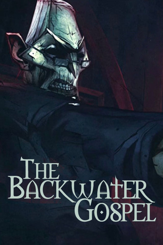 The Backwater Gospel