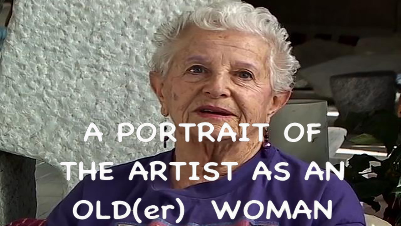 A Portrait Of The Artist As An Old(er) Woman
