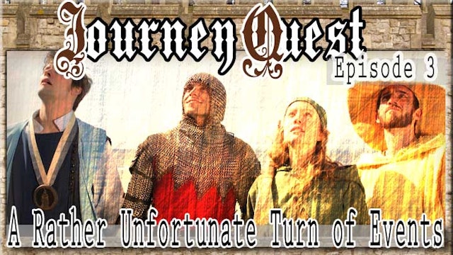 JourneyQuest (Episode 3: A Rather Unfortunate Turn of Events)