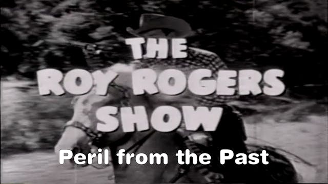The Roy Rogers Show "Peril From the P...