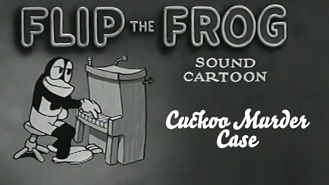 Flip the Frog: Cuckoo Murder Case