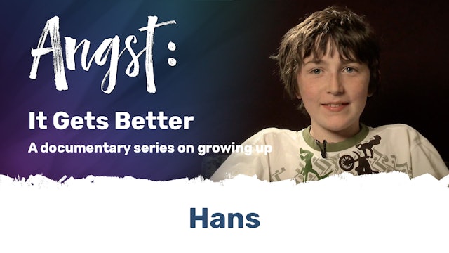 Angst: It Gets Better - Hans