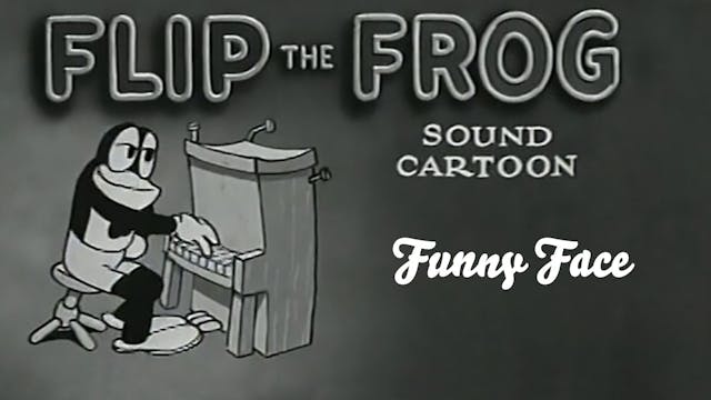 Flip the Frog: Funny Face