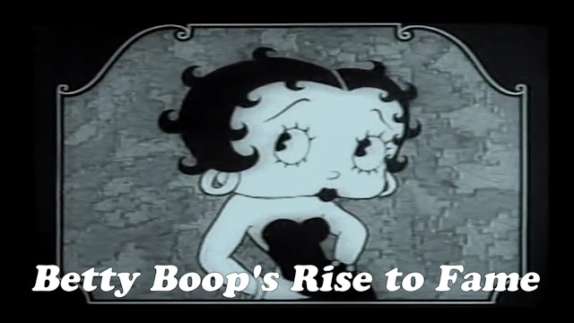 Betty Boop "Betty Boop's Rise to Fame"