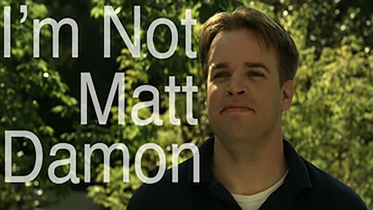 I'm Not Matt Damon