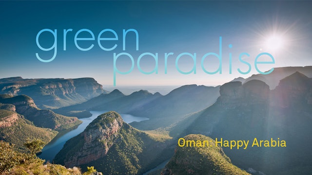 Green Paradise Ep 18 - Oman: Happy Arabia