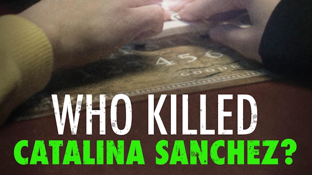 Who Killed Catalina Sanchez?