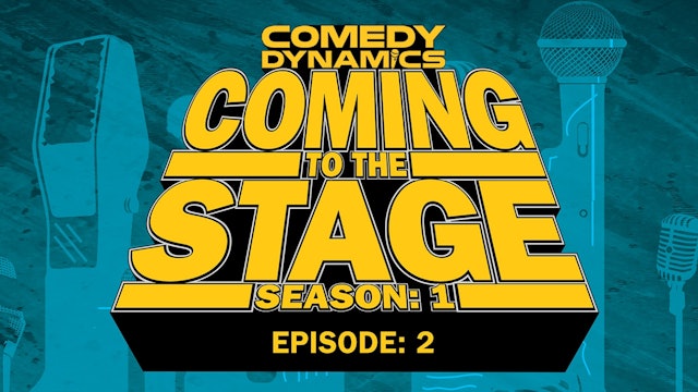 Coming to the Stage: Episode 102