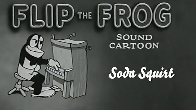 Flip the Frog: Soda Squirt
