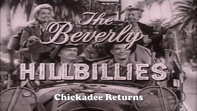 Beverly Hillbillies "Chickadee Returns"