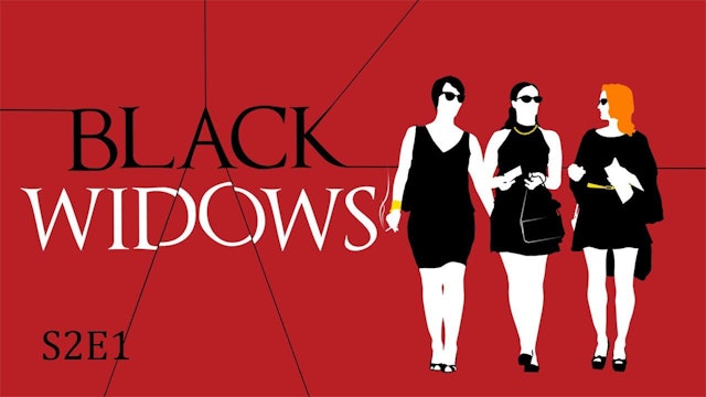 Black Widows S2E1