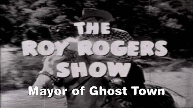 The Roy Rogers Show "Mayor of Ghost Town"