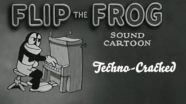 Flip the Frog: Techno-Cracked