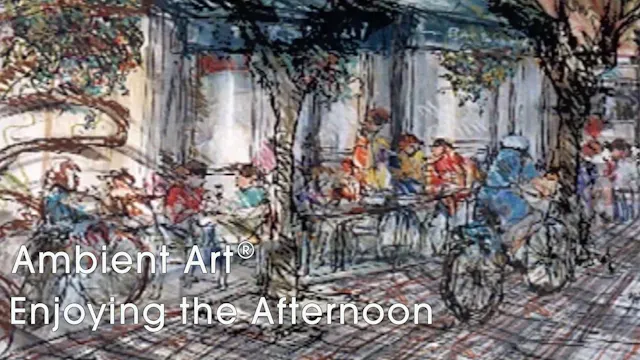 AmbientArt® Enjoying the Afternoon