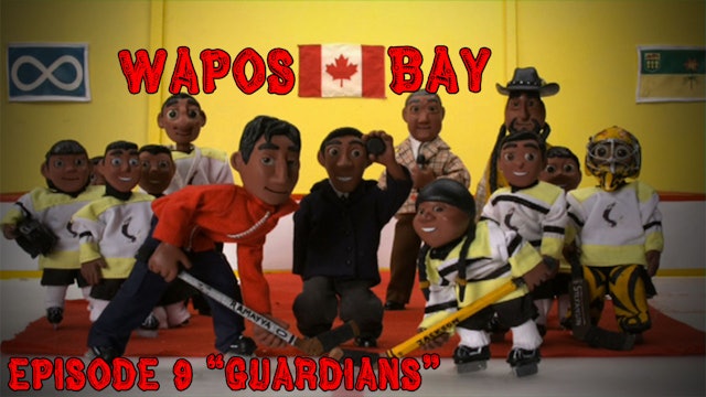 Wapos Bay Ep9: "Guardians"