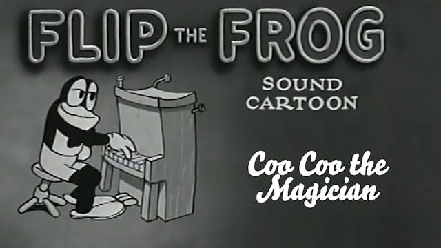 Flip the Frog: Coo Coo the Magician