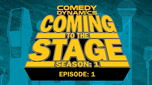 Coming to the Stage: Episode 101