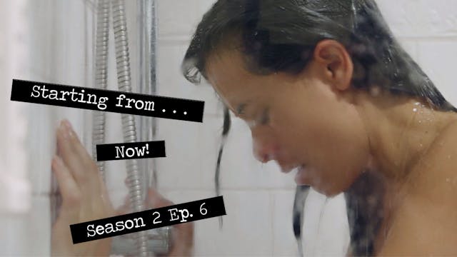 Starting From... Now!- Season 2: Epis...