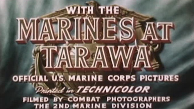 Colors of War: Pacific- "With the Marines at Tarawa"
