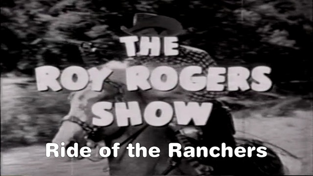 The Roy Rogers Show "Ride of the Ranchers"