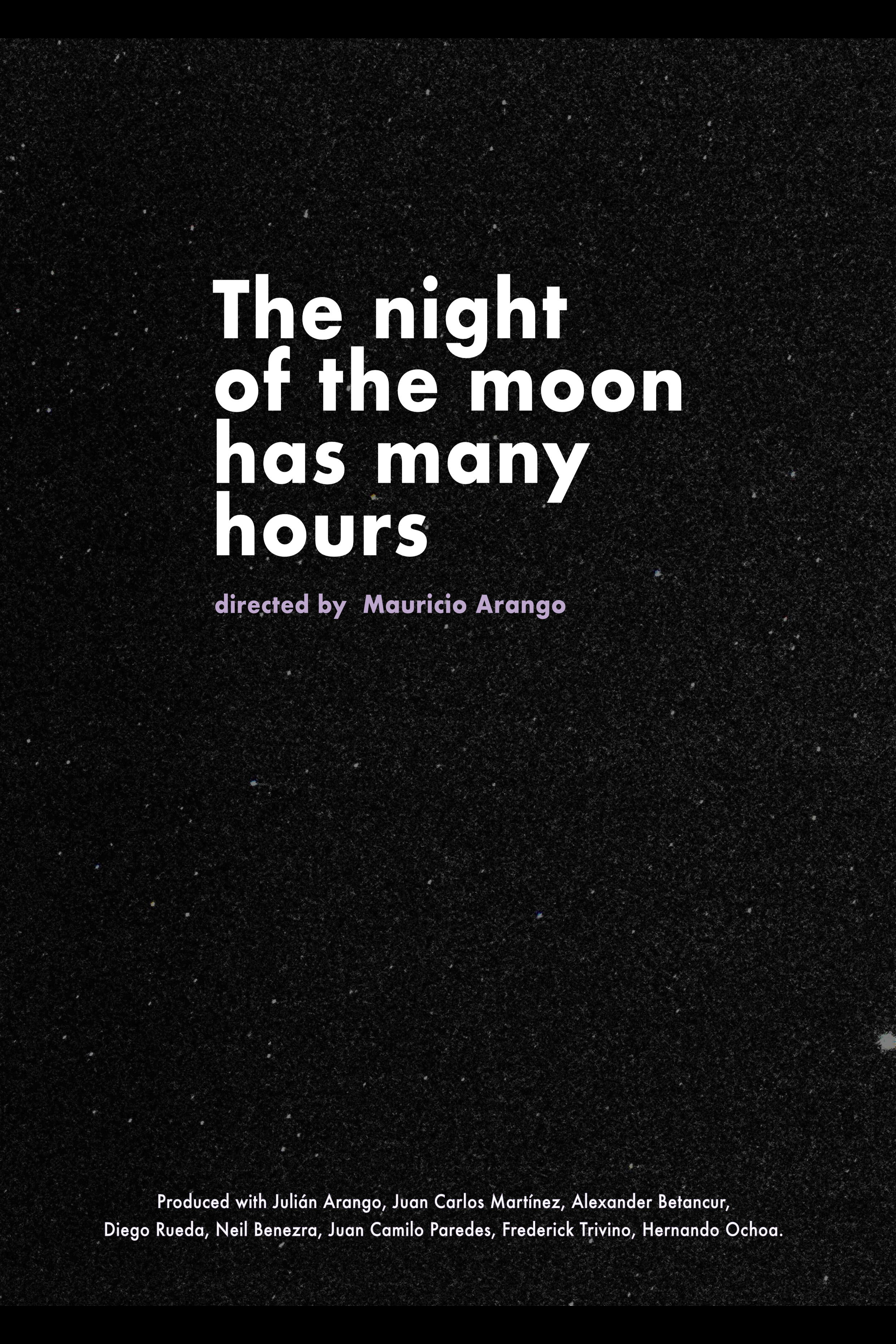 The Night of the Moon Has Many Hours