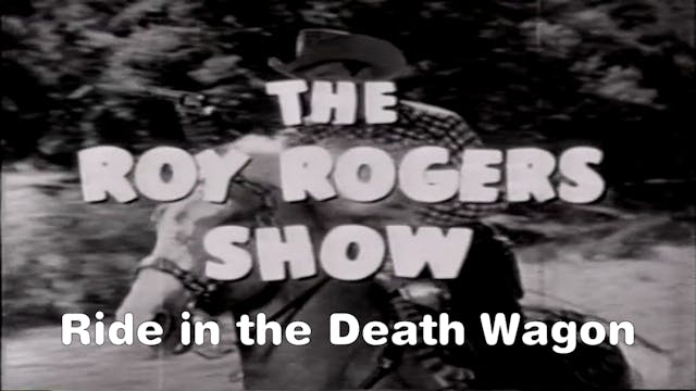 The Roy Rogers Show "Ride in the Deat...