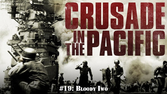 Crusade in the Pacific- Chapter Nineteen: "Bloody Iwo"