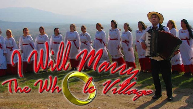 I Will Marry the Whole Village (Ozenicu celo selo)