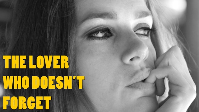 The Lover Who Doesn't Forget