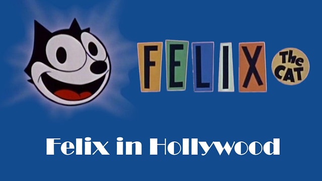 Felix the Cat: Felix in Hollywood