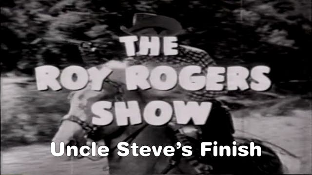 The Roy Rogers Show "Uncle Steve's Fi...