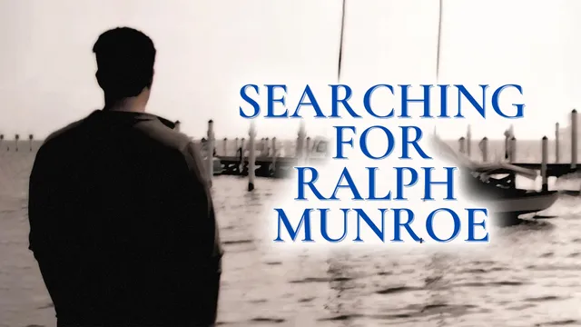 Searching for Ralph Munroe
