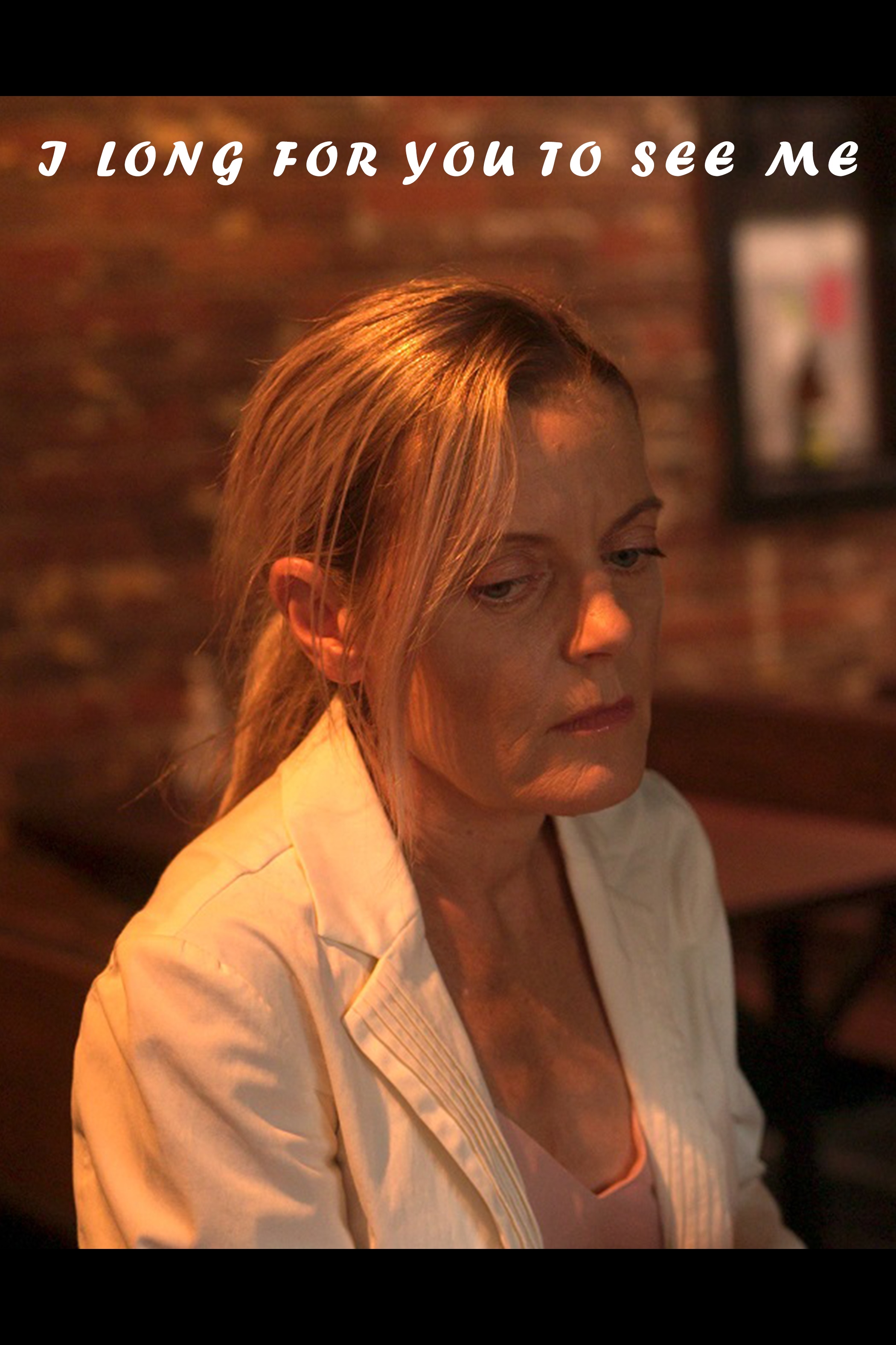 I Long For You To See Me