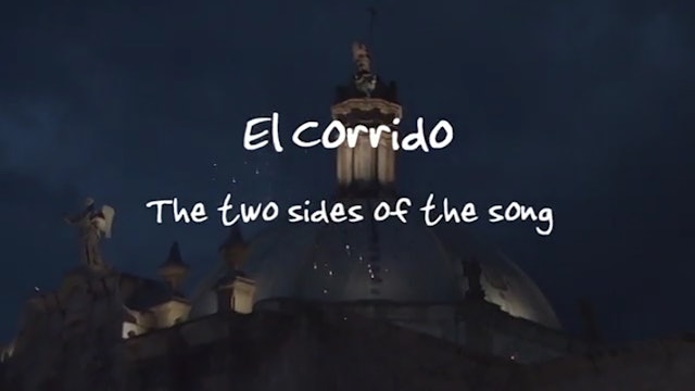 El Corrido: The Two Sides of the Song