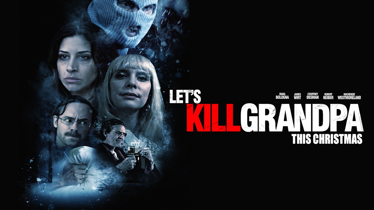 Let's Kill Grandpa (This Christmas)