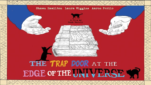 The Trap Door at the Edge of the Universe