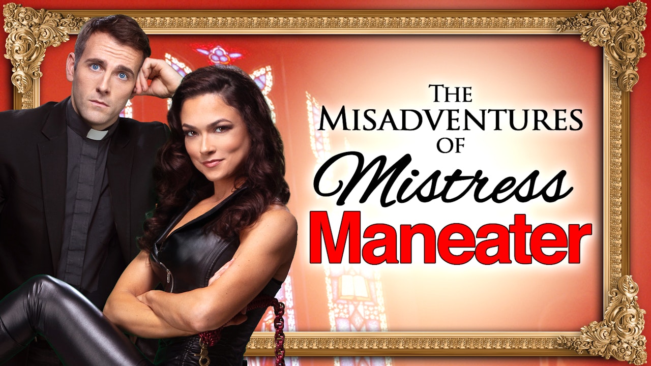 The Misadventures of Mistress Maneater