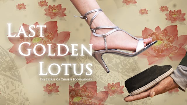 Last Golden Lotus The Secret of ChineseFootbinding